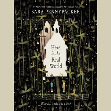 Here in the Real World - Sara Pennypacker