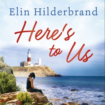 Here's to Us - Elin Hilderbrand