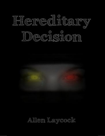 Hereditary Decision - Allen Laycock