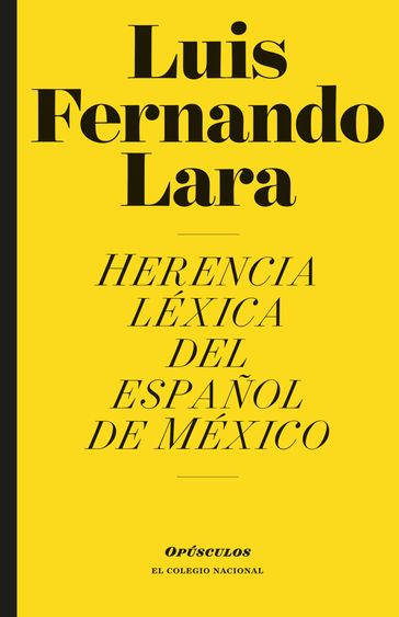 Herencia léxica del español de México - Luis Fernando Lara