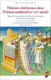 Hérésies chrétiennes dans l Orient médiéval (ive-xvesiècle)