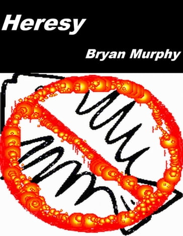 Heresy - Bryan Murphy