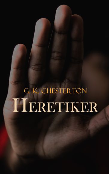 Heretiker - G. K. Chesterton