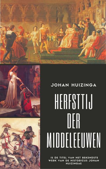 Herfsttij der Middeleeuwen - Johan Huizinga