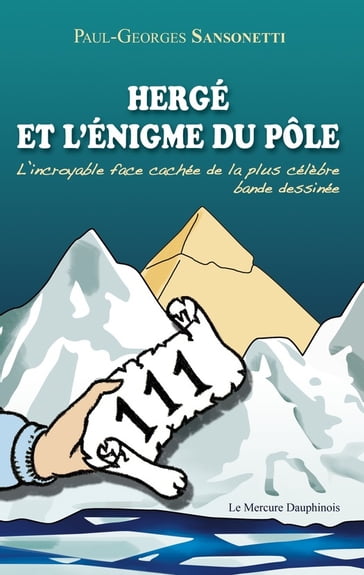 Hergé et l'énigme du pôle - Paul-Georges Sansonetti