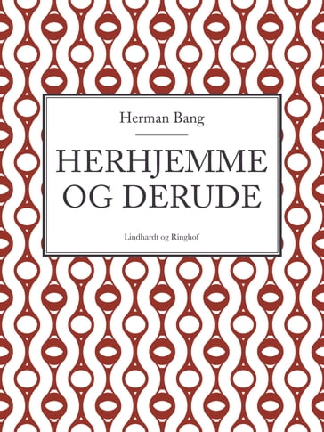 Herhjemme og derude - Herman Bang