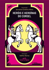 Heróis e heroínas do cordel