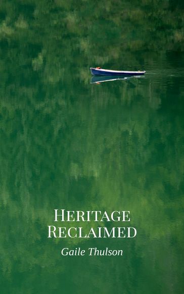 Heritage Reclaimed - Gaile Thulson