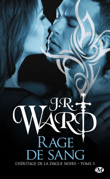 L'Héritage de la dague noire, T3 : Rage de sang - J.R. Ward