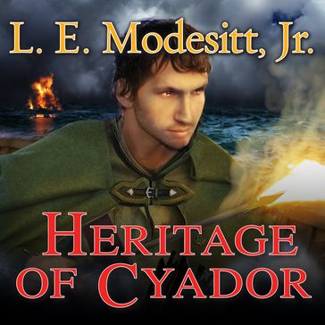 Heritage of Cyador - Jr. L. E. Modesitt