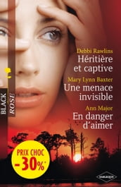 Héritière et captive - Une menace invisible - En danger d aimer