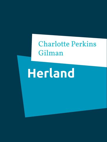 Herland - Charlotte Perkins Gilman