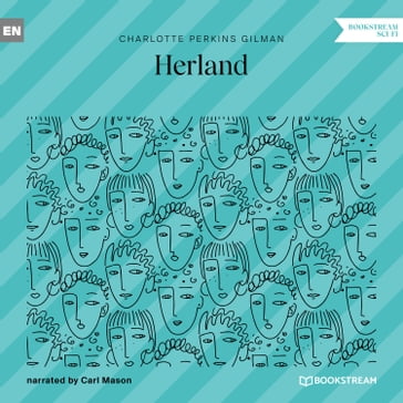 Herland (Unabridged) - Charlotte Perkins Gilman