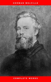 Herman Melville: The Complete Works