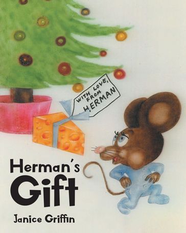 Herman's Gift - Janice Griffin