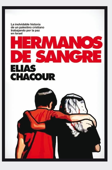 Hermanos De Sangre - Elias Chacour