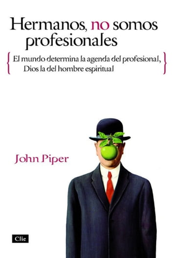 Hermanos, no somos profesionales - John Piper