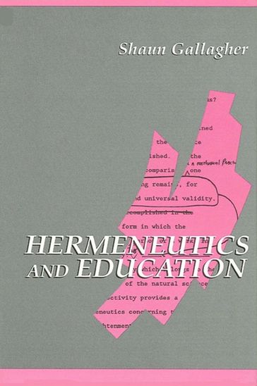 Hermeneutics and Education - Shaun Gallagher