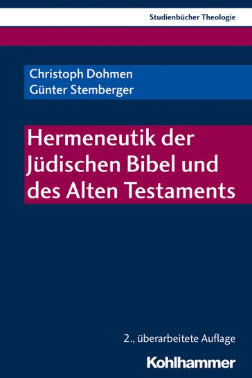 Hermeneutik der Jüdischen Bibel und des Alten Testaments - Christian Frevel - Christoph Dohmen - Dorothea Sattler - Gisela Muschiol - Gunter Stemberger - Hans-Ulrich Weidemann