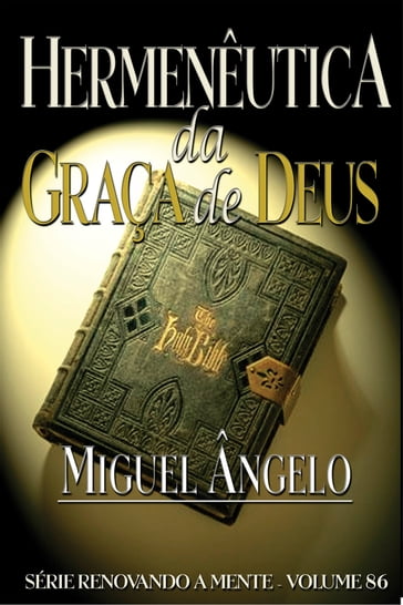 Hermenêutica da Graça de Deus - Ap. Miguel Angelo