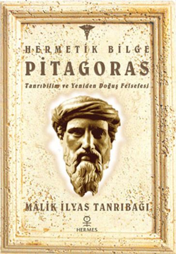 Hermetik Bilge Pitagoras - Malik lyas Tanrba