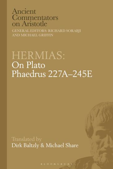 Hermias: On Plato Phaedrus 227A245E - Michael Share - Dirk Baltzly