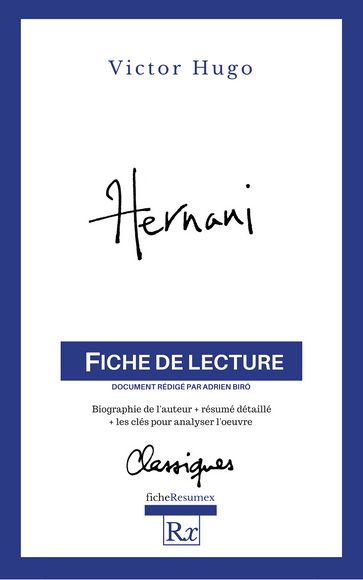 Hernani, Victor Hugo (Fiche de lecture) - Adrien Biró