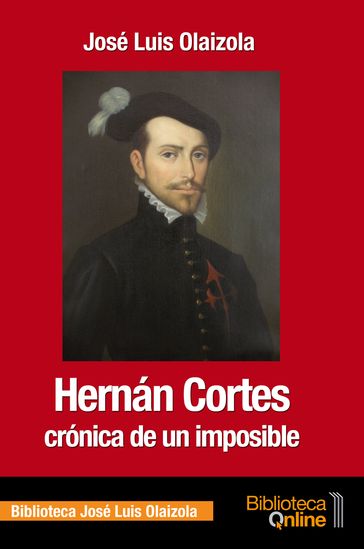 Hernán Cortés - José Luis Olaizola