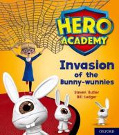 Hero Academy: Oxford Level 6, Orange Book Band: Invasion of the Bunny-wunnies
