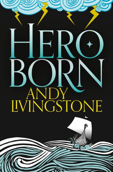 Hero Born (Seeds of Destiny, Book 1) - Andy Livingstone