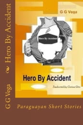 Hero By Accident