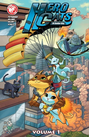 Hero Cats of Stellar City Volume 1 #TPB - Briana Higgins - Kyle Puttkammer - Marcus Williams - Omaka Schultz - Ryan Sellers