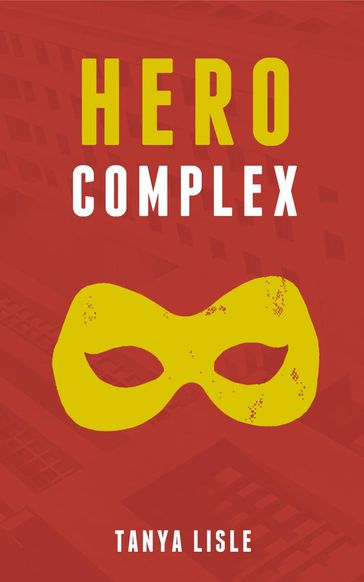 Hero Complex - Tanya Lisle