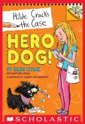 Hero Dog!: A Branches Book (Hilde Cracks the Case #1)