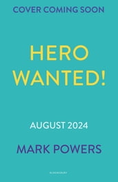 Hero Wanted!