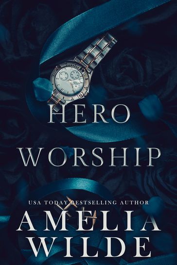 Hero Worship - Amelia Wilde