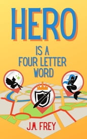 Hero is a Four Letter Word