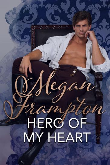 Hero of My Heart - Megan Frampton