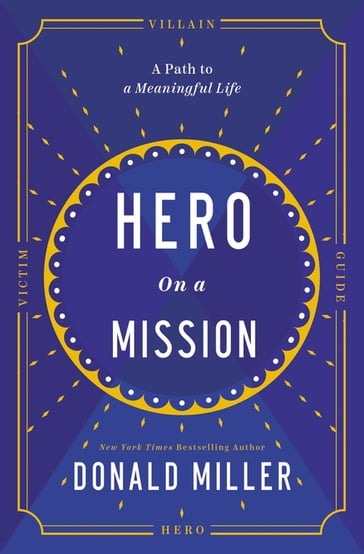 Hero on a Mission - Donald Miller