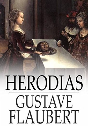 Hérodias - Flaubert Gustave