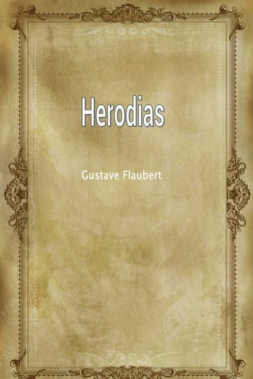 Herodias - Flaubert Gustave