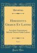 Herodotus Graece Et Latine, Vol. 1