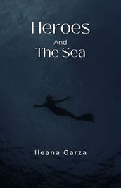 Heroes And The Sea