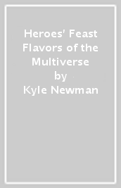 Heroes  Feast Flavors of the Multiverse