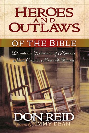 Heroes and Outlaws of the Bible - Reid Don