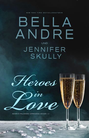 Heroes in Love (Maverick Millionare Sammelband, Bucher 1-3) - Bella Andre