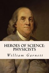 Heroes of Science: Physicists