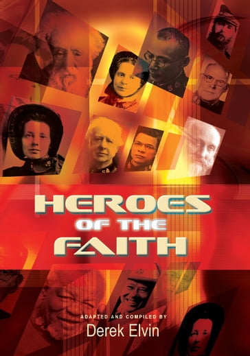 Heroes of the Faith - Derek Elvin