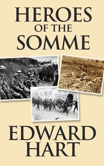 Heroes of the Somme - Edward Hart