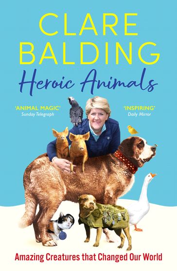Heroic Animals - Clare Balding
